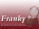 Antiek Franky - De grootste van Limburg!